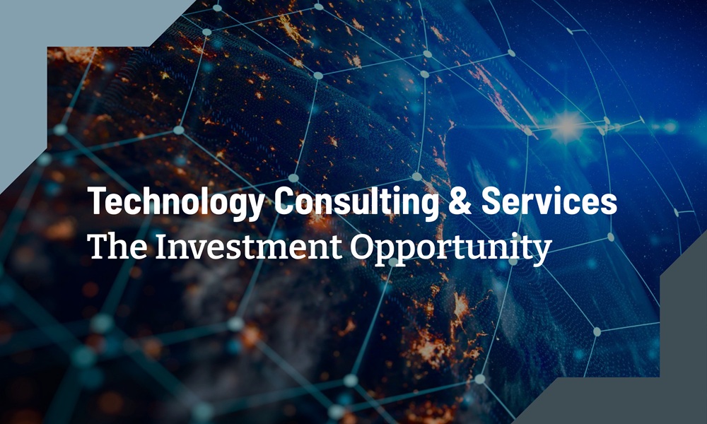 Technology Consulting & Services | The Investment Opportunity